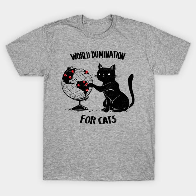 World Domination for Cats T-Shirt by Tobe_Fonseca